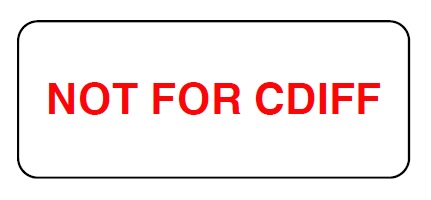"NOT FOR CDIFF" Imprinted Label - Matte White