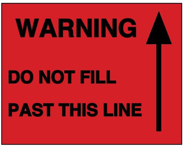 "WARNING DO NOT FILL PAST THIS LINE" Imprinted Label - Red