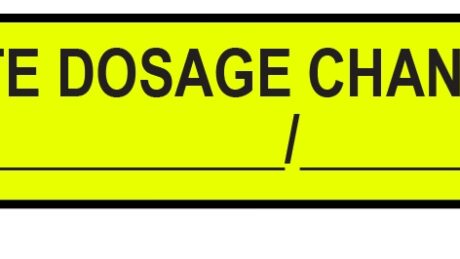 "NOTE DOSAGE CHANGE" Imprinted Label - Fluorescent Yellow