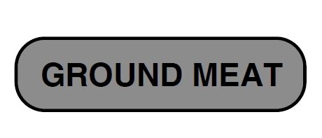"GROUND MEAT" Reverse Imprinted Label - Gray