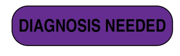 "DIAGNOSIS NEEDED" Imprinted Label - Purple